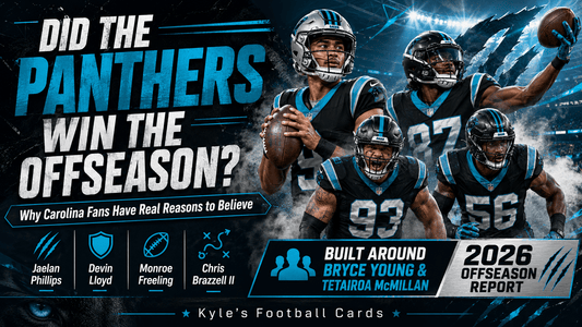 Did the Carolina Panthers Quietly Win the 2026 Offseason? - Kyle’s Football Cards