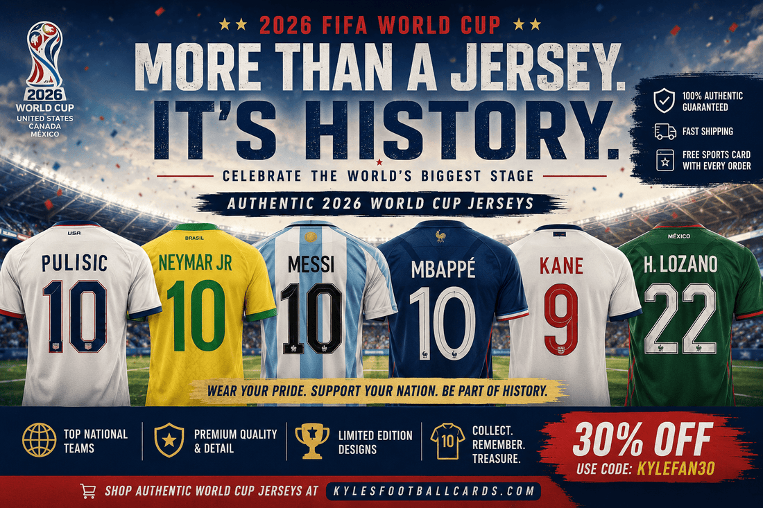 🌍 Why Every Soccer Fan Wants a 2026 FIFA World Cup Jersey - Kyle’s Football Cards